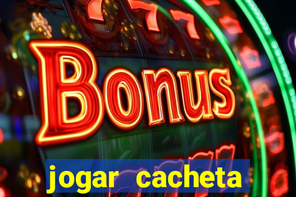 jogar cacheta online valendo dinheiro