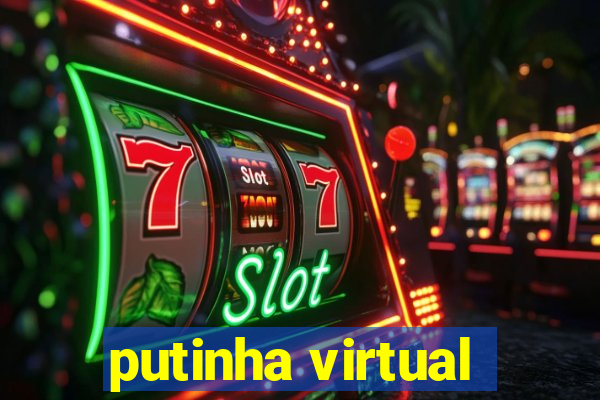 putinha virtual