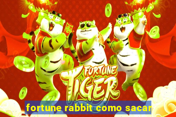 fortune rabbit como sacar