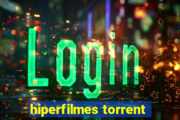 hiperfilmes torrent