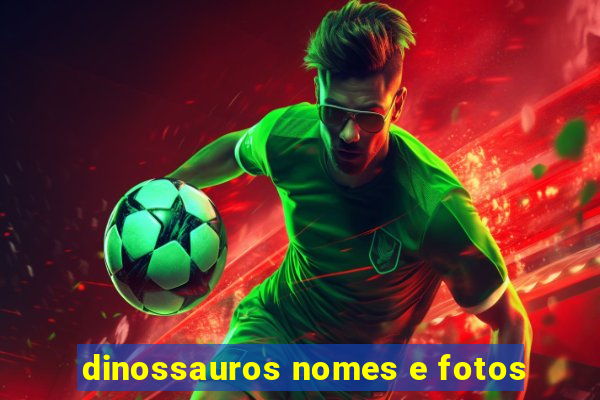 dinossauros nomes e fotos