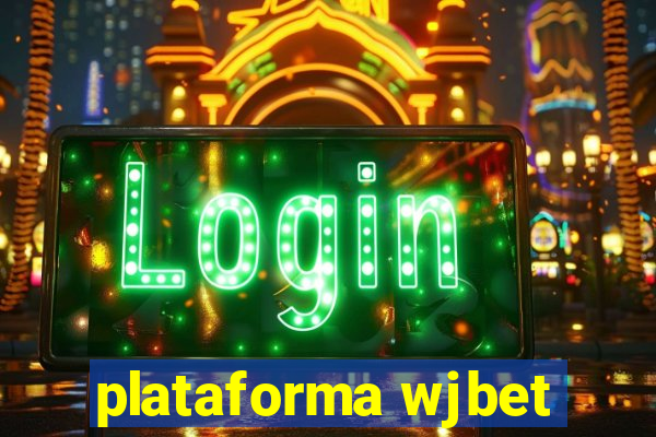 plataforma wjbet