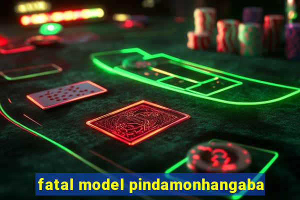 fatal model pindamonhangaba