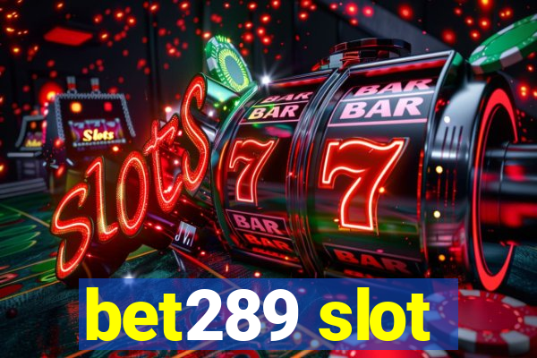 bet289 slot