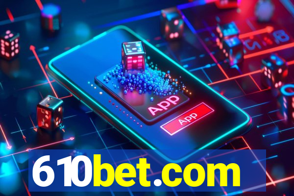 610bet.com