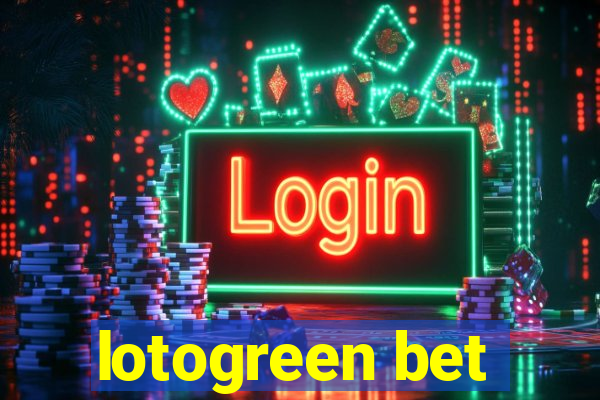 lotogreen bet