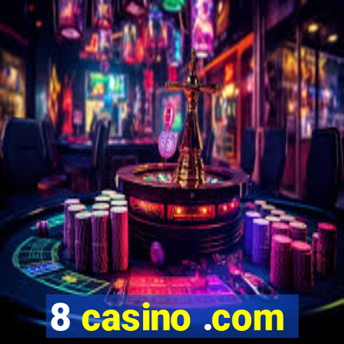 8 casino .com