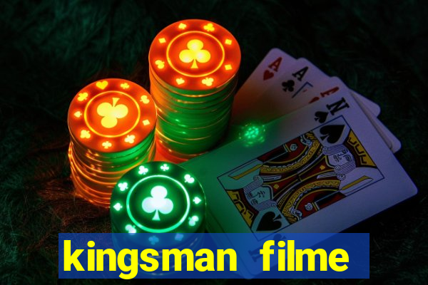 kingsman filme completo dublado superflix