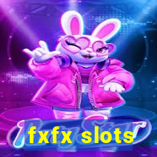 fxfx slots