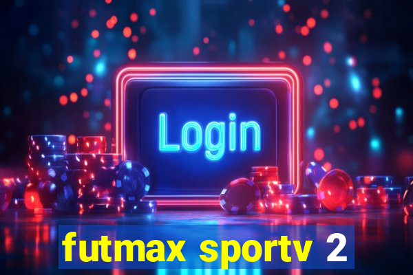 futmax sportv 2