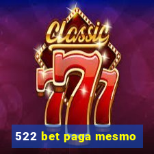 522 bet paga mesmo