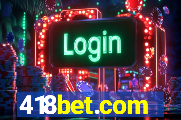 418bet.com