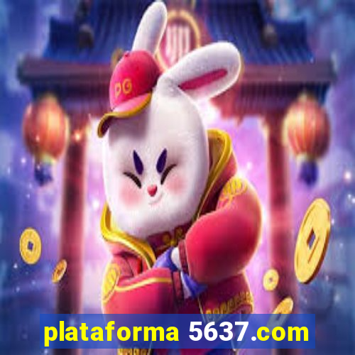 plataforma 5637.com