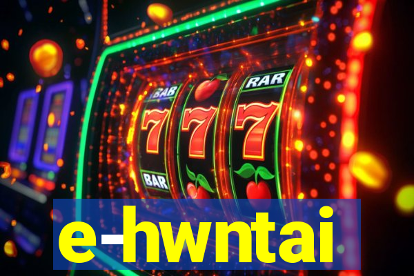 e-hwntai