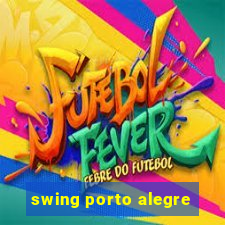 swing porto alegre