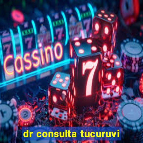 dr consulta tucuruvi