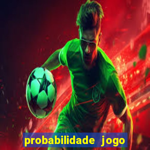 probabilidade jogo de futebol