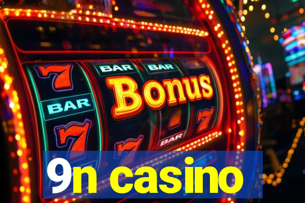 9n casino