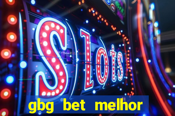 gbg bet melhor horário para jogar