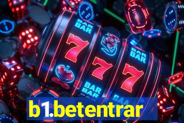 b1.betentrar