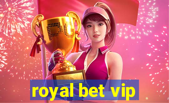 royal bet vip