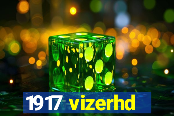 1917 vizerhd