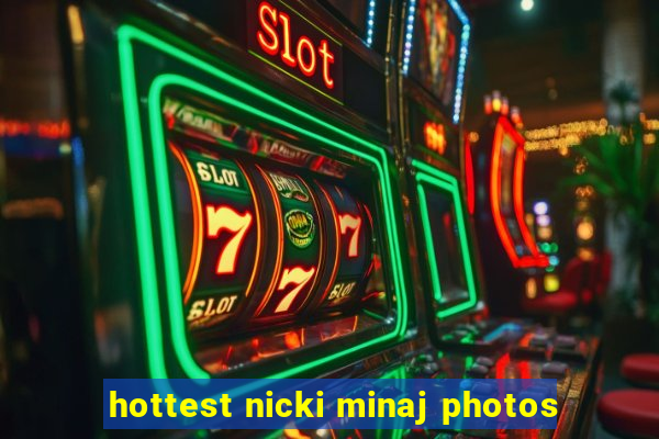 hottest nicki minaj photos