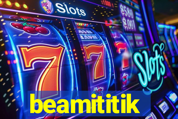 beamititik