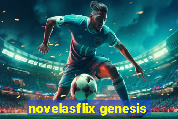 novelasflix genesis