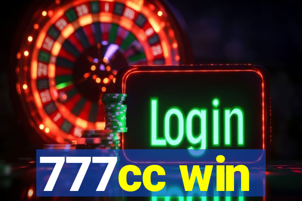 777cc win