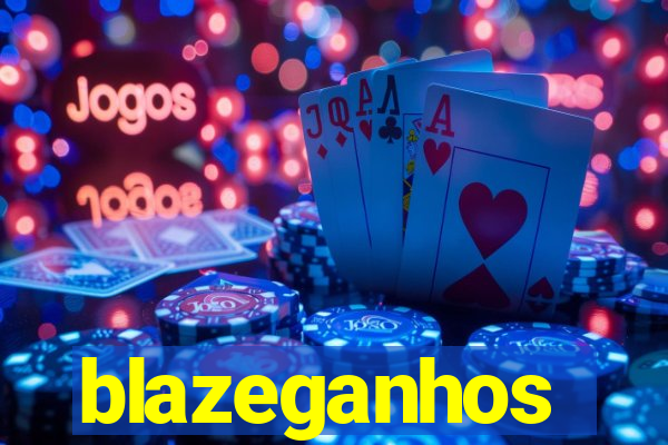 blazeganhos