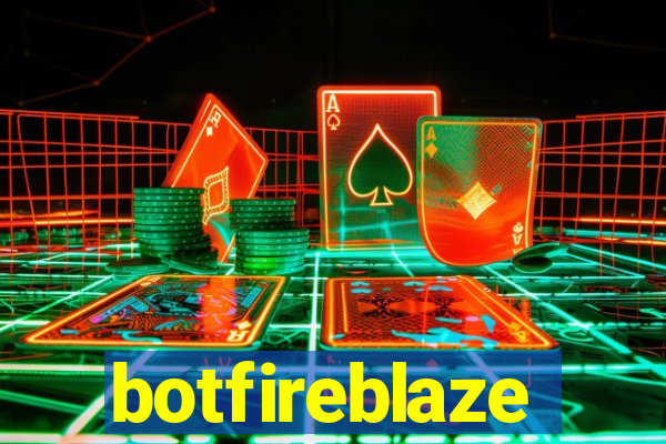 botfireblaze