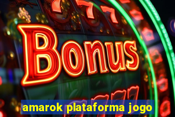 amarok plataforma jogo