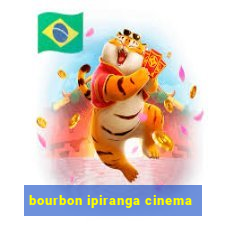 bourbon ipiranga cinema