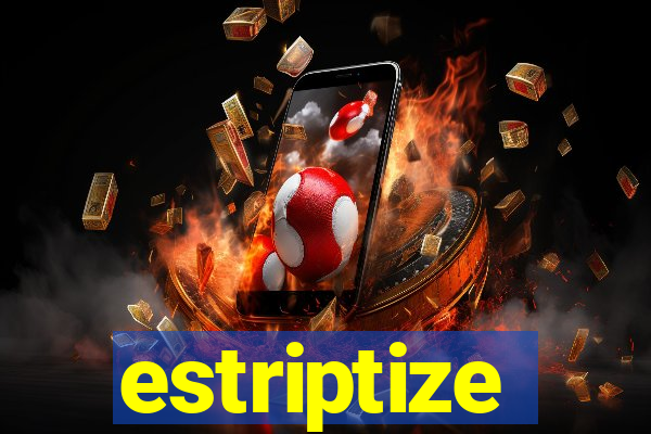 estriptize