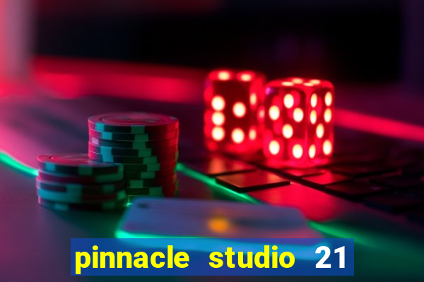 pinnacle studio 21 ultimate download crackeado