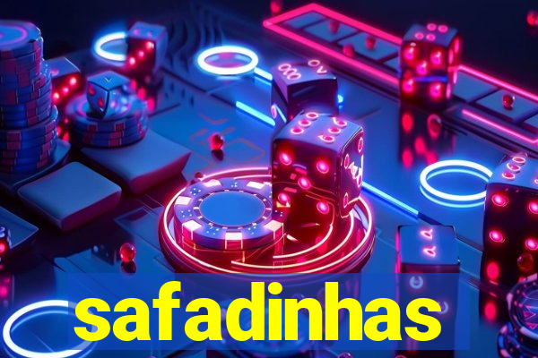 safadinhas