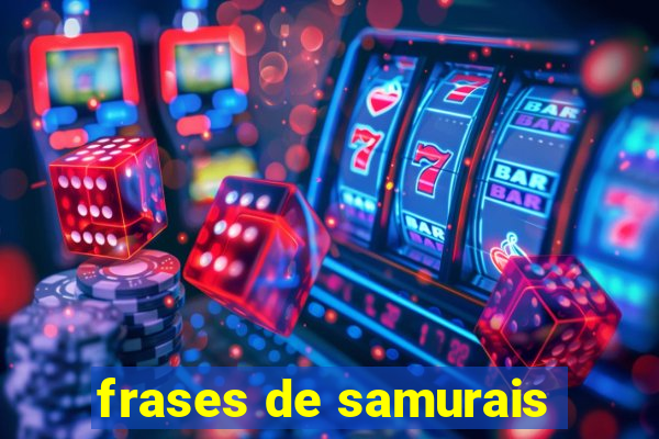 frases de samurais