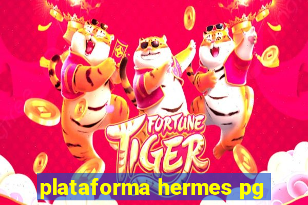 plataforma hermes pg