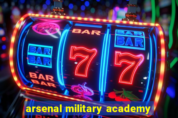 arsenal military academy