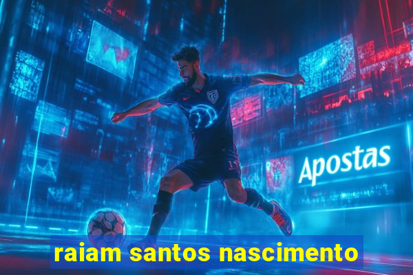 raiam santos nascimento