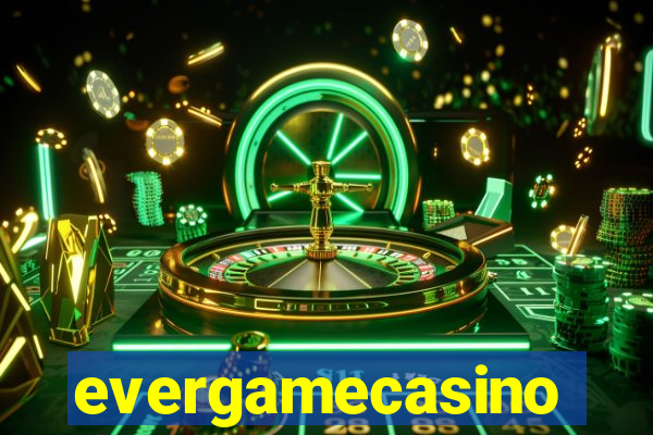 evergamecasino