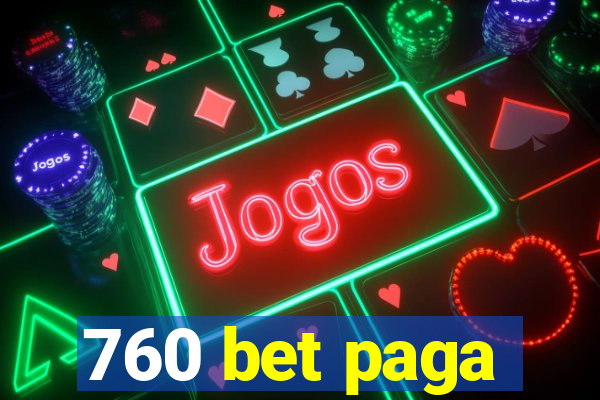 760 bet paga