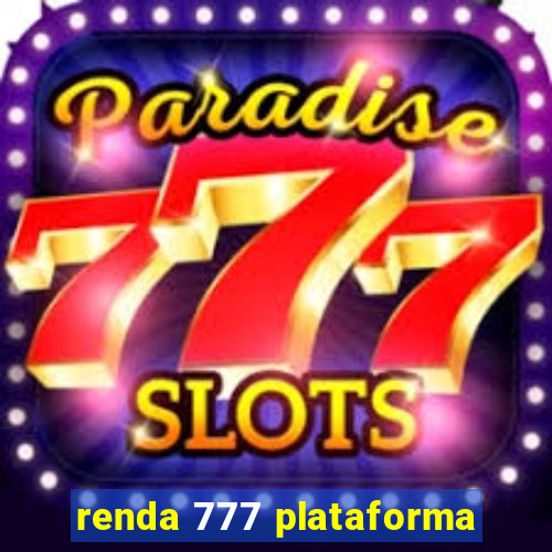 renda 777 plataforma