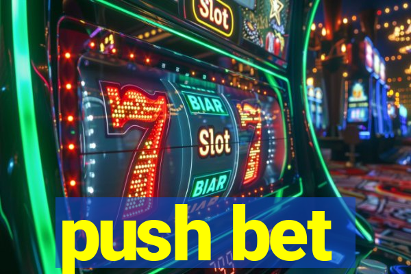 push bet