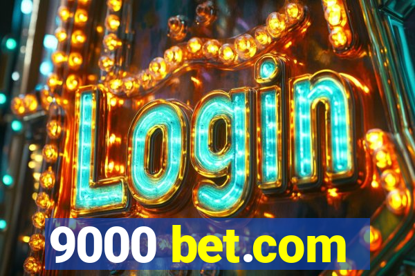 9000 bet.com