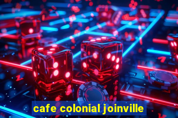 cafe colonial joinville