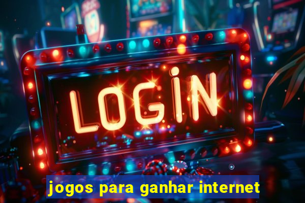 jogos para ganhar internet