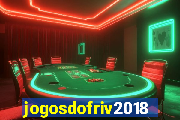 jogosdofriv2018