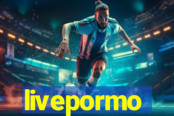 livepormo